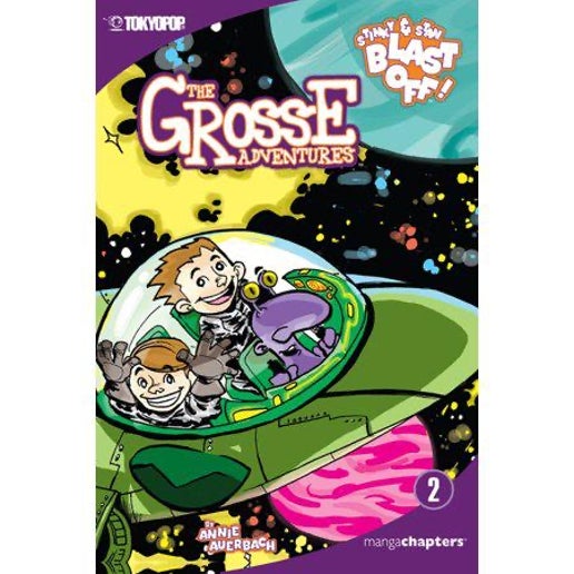 The Grosse Adventures Book Volume 2 : Stinky & Stan Blast Off! (paperback)